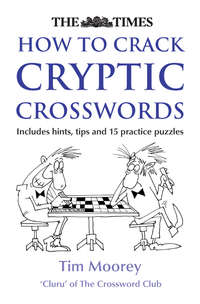 The Times How to Crack Cryptic Crosswords