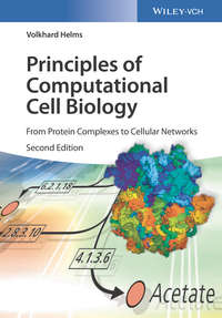 Principles of Computational Cell Biology. From Protein Complexes to Cellular Networks