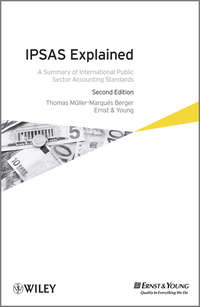 IPSAS Explained. A Summary of International Public Sector Accounting Standards