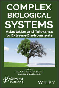 Complex Biological Systems. Adaptation and Tolerance to Extreme Environments