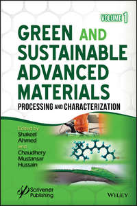 Green and Sustainable Advanced Materials. Processing and Characterization