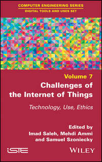 Challenges of the Internet of Things. Technique, Use, Ethics