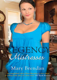 Regency Mistresses: A Practical Mistress / The Wanton Bride