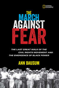 The March Against Fear: The Last Great Walk of the Civil Rights Movement and the Emergence of Black Power