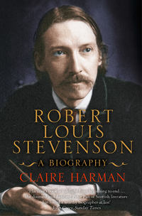 Robert Louis Stevenson: A Biography