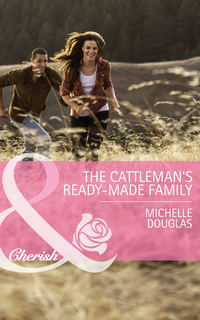 The Cattleman's Ready-Made Family