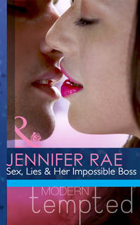 Sex, Lies and Her Impossible Boss