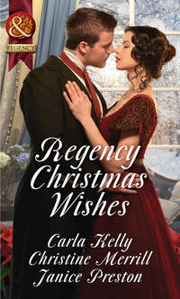 Regency Christmas Wishes: Captain Grey's Christmas Proposal / Her Christmas Temptation / Awakening His Sleeping Beauty