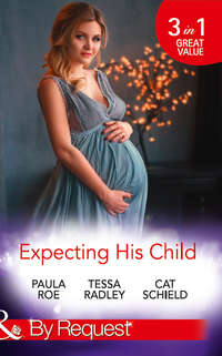 Expecting His Child: The Pregnancy Plot / Staking His Claim / A Tricky Proposition