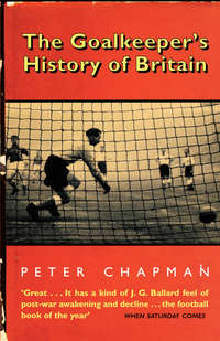 The Goalkeeper’s History of Britain