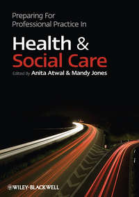 Preparing for Professional Practice in Health and Social Care