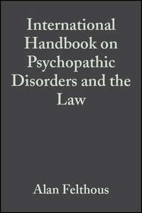 The International Handbook on Psychopathic Disorders and the Law, Volume II