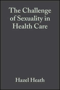 The Challenge of Sexuality in Health Care