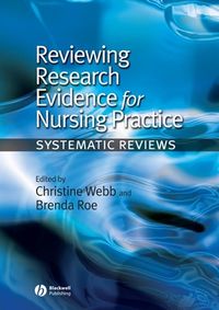 Reviewing Research Evidence for Nursing Practice