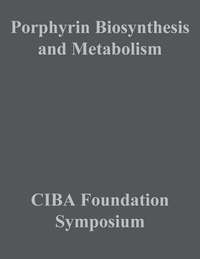 Porphyrin Biosynthesis and Metabolism