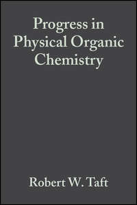 Progress in Physical Organic Chemistry, Volume 12