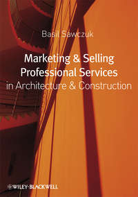 Marketing and Selling Professional Services in Architecture and Construction