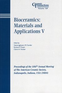 Bioceramics: Materials and Applications V