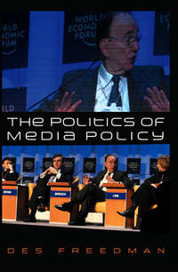 The Politics of Media Policy