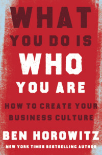 What You Do Is Who You Are: How to Create Your Business Culture