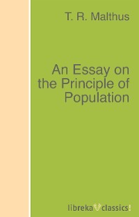 An Essay on the Principle of Population