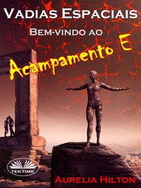 Vadias Espaciais: Bem-Vindo Ao Acampamento E