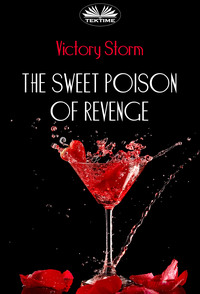 The Sweet Poison Of Revenge