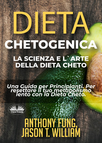 Dieta Chetogenica – La Scienza E L'Arte Della Dieta Cheto