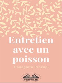 Entretien Avec Un Poisson