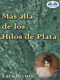 Más Allá De Los Hilos De Plata