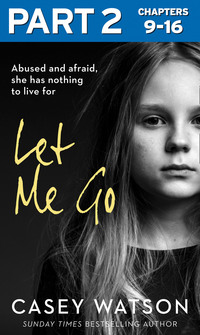 Let Me Go: Part 2 of 3