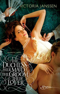 The Duchess, Her Maid, the Groom & Their Lover