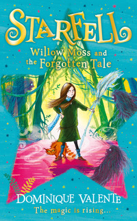 Starfell: Willow Moss and the Forgotten Tale