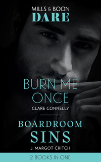 Burn Me Once / Boardroom Sins