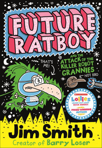 Future Ratboy and the Attack of the Killer Robot Grannies