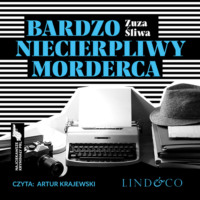 Bardzo niecierpliwy morderca