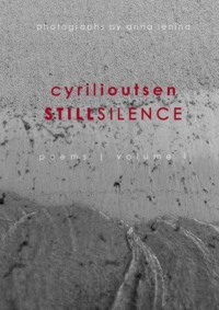 still silence. poems. volume I