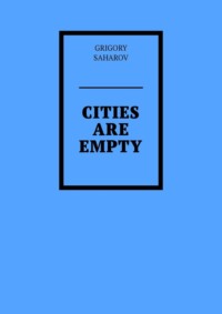 Cities are empty