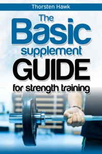 The Basic Supplement Guide for Strength Training