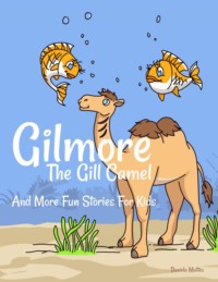 Gilmore The Gill Camel