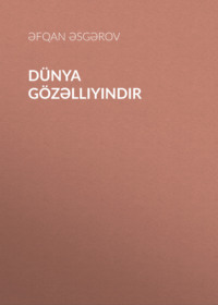 Dünya gözəlliyindir