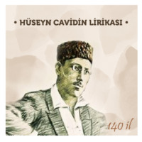 Hüseyn Cavidin lirikası - (140 il)