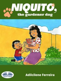 Niquito, The Gardener Dog