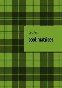 Cool Matrices