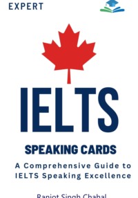 Expert IELTS Speaking Cards : A Comprehensive Guide to IELTS Speaking Excellence