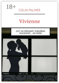 Vivienne. Just an ordinary suburban housewife… No more