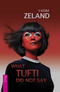 What Tufti Did not say / О чем не сказала Тафти