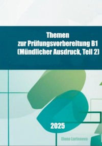 Prüfungstraining B1, Mündlicher Ausdruck, Teil 2