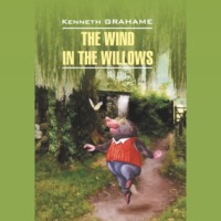 Ветер в ивах / The Wind in the Willows. Аудиокнига