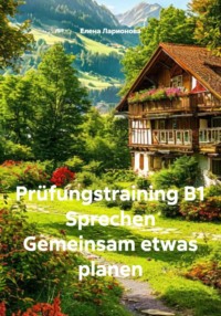 Prüfungstraining B1 Sprechen Gemeinsam etwas planen